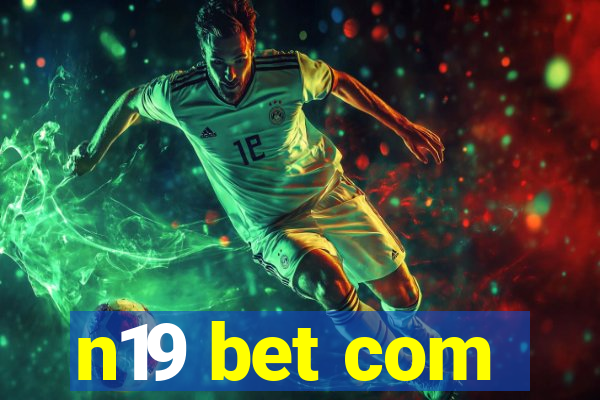 n19 bet com